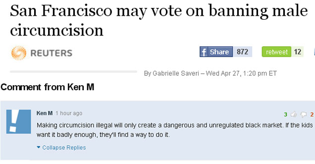 ken m circumcision - San Francisco may vote on banning male circumcision Reuters f 872 retweet 12 M Email Print Presidential Transition Video Obama to Appoint Health Care Advisory Board Fox News By Gabrielle Saveri Wed Apr 27, Et San Francisco Reuters A g