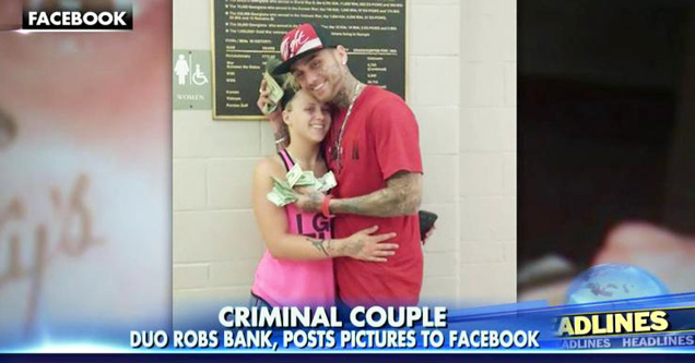 Couple Arrested for bank robbery after posting photos on Facebook