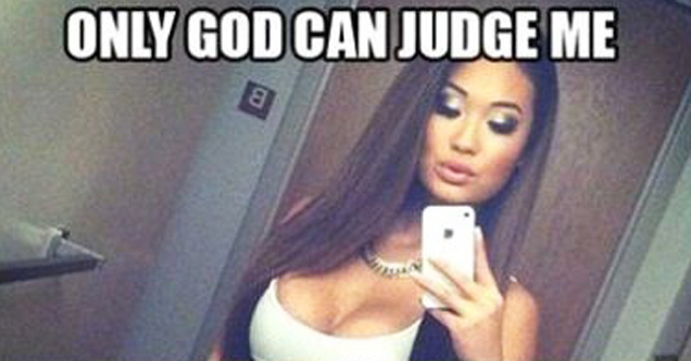 memes - only god can judge me funny meme - Only God Can Judge Me NOODV36 Via You'Re A Whore