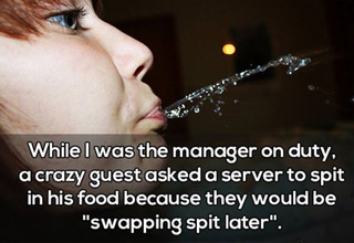 The weird requests and strange demands of customers at restaurants.
