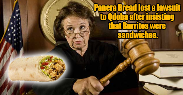 chicken burrito supreme taco bell - Panera Bread lost a lawsuit against Qdoba after insisting that burritos were sandwiches.