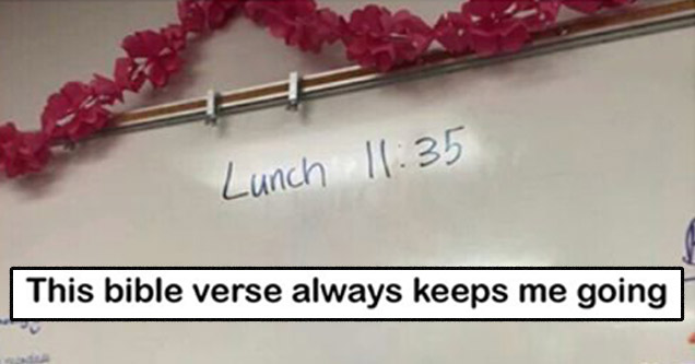 lunch time schedule in the format of a biblical quote