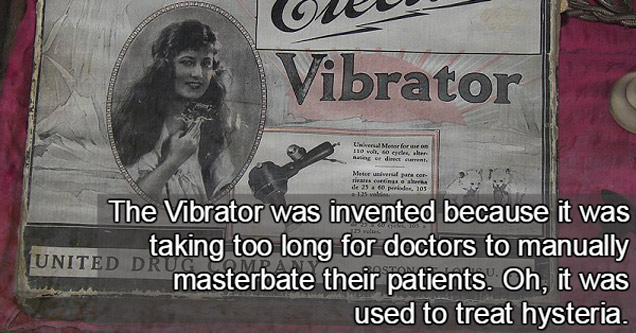 wtf history facts - Electrex Vibrator Mer for Mete un percor The Vibrator was invented because it was taking too long for doctors to manually United Di masterbate their patients. Oh, it was used to treat hysteria.