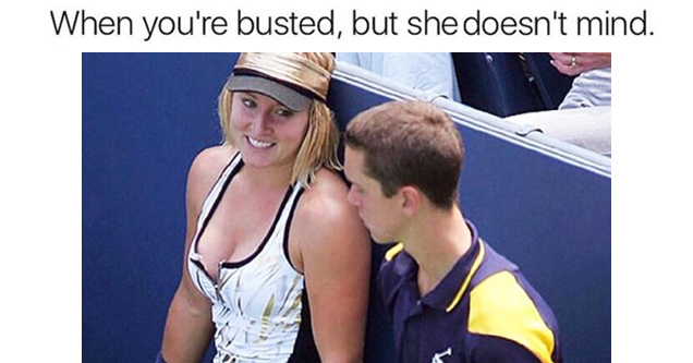 memes - bethanie mattek sands tits - When you're busted, but she doesn't mind