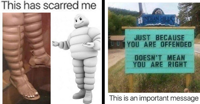 michelin man funny - This has scarred me | just because you are offended - This is an important message Just Because You Are Offended Doesn'T Mean You Are Right