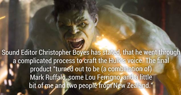 best movie special effects - Sound Editor Christopher Boyes has stated, that he went through a complicated process to craft the Hulk's voice. The final product