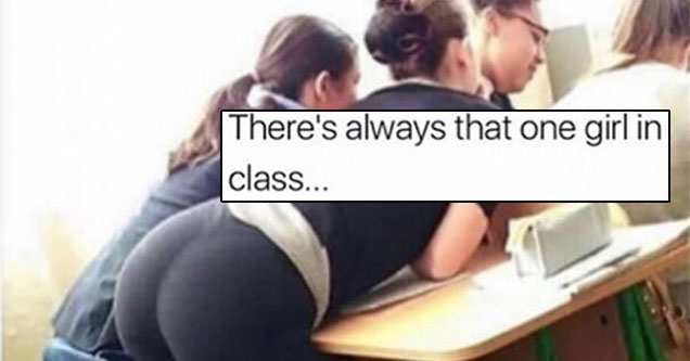 Funny meme - natural thumb - meme of hot girl in class, always one