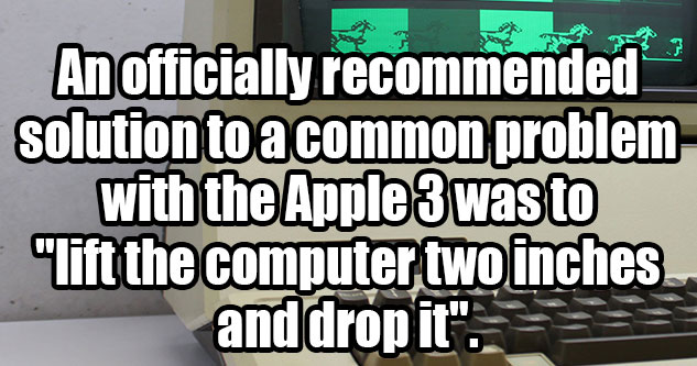 sorry it took so long - eBaum's World An officially recommended solution to a common problem with the Apple 3 was to