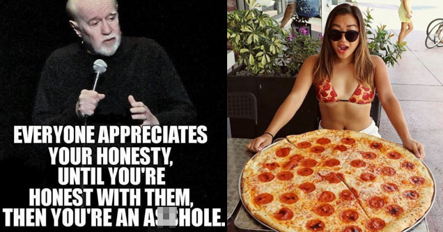 george carlin with quote and girl holding a giant pizza and wearing pizza bra