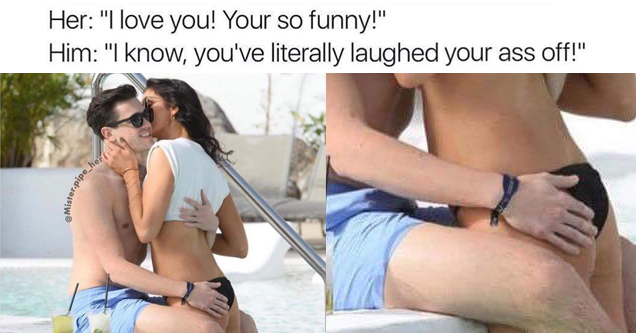 laughed your ass off - Her