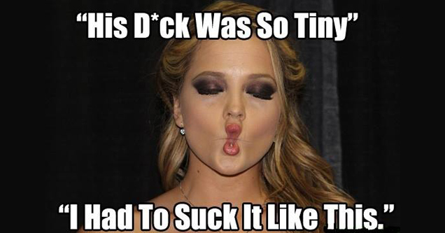 dirty sex memes - Pic of a woman making a duck face with the text 'his dick was so tiny i had to suck it like this'