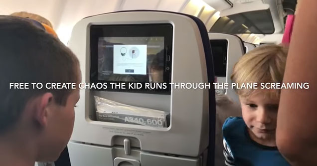 annoying kid screaming on plane for 8 hours walking down the aisle on a plane