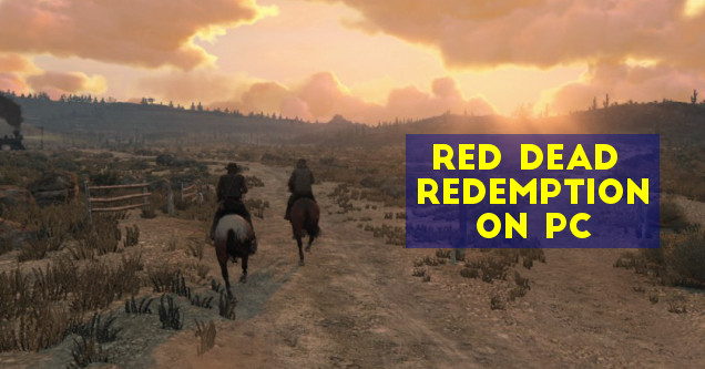 Red Dead Redemption May Have A Future On Thanks This Emulator - Ftw