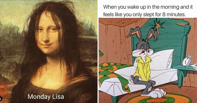 Monday memes - Mona Lisa with messy hair and the words Monday Lisa, and Bug...