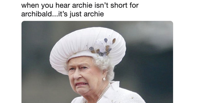Hilarious Reactions to Baby Sussex Being Named Archie Harrison Mountbatten-Windsor