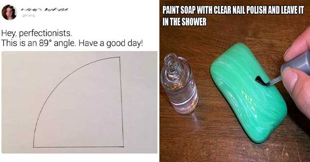 People showing off their master-level trolling skills | Hey, perfectionists. This is an 89 angle. Have a good day! | evil pranks - Paint Soap With Clear Nail Polish And Leave It In The Shower