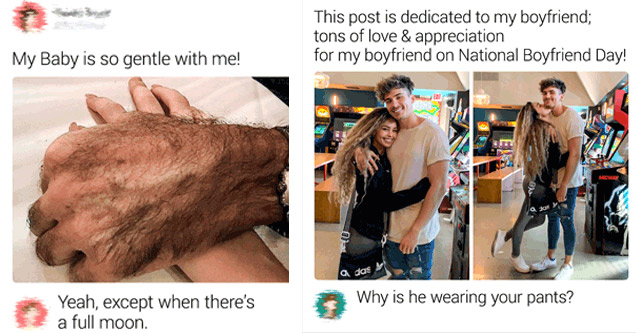 my baby treats me so good meme - My Baby is so gentle with me! Yeah, except when there's a full moon. | shoe - This post is dedicated to my boyfriend; tons of love & appreciation for my boyfriend on National Boyfriend Day! Midway a las a das Why is he wea