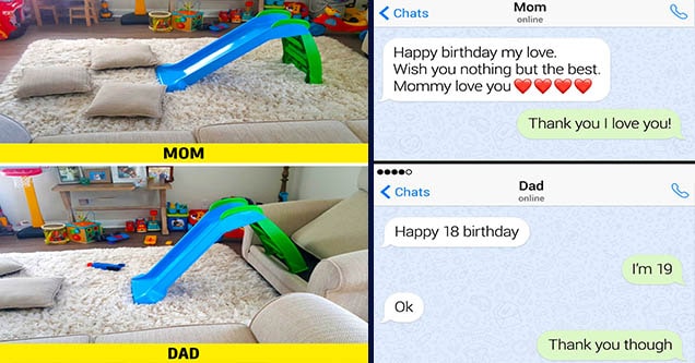 funny differences between moms and dads | inflatable - Mom Dad | web page - Chats Mom online Happy birthday my love. Wish you nothing but the best. Mommy love you Thank you I love you! Chats Dad online Happy 18 birthday I'm 19 Ok Thank you though