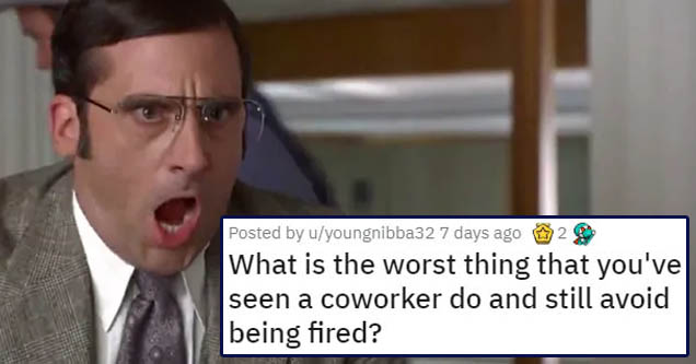 25 Dumb Things People Did at Their Jobs Without Getting Fired - Wtf ...