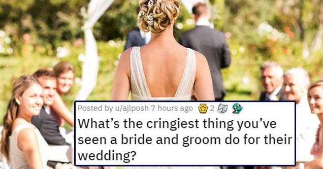 Cringiest Things People Have Ever Seen At A Wedding Wtf Gallery Ebaum S World