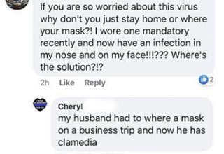 This is not how sexually transmitted diseases work Cheryl, and your husband is cheating on you! Take a break from the day and enjoy some <a href="https://www.ebaumsworld.com/pictures/50-most-fun-photos-youve-not-seen-yet/86301878/"><strong>pics and memes</strong></a> and before you go also check out:  <a href="https://www.ebaumsworld.com/pictures/husband-goes-full-drill-sergeant-on-rude-karen-at-grocery-store/86281083/"><strong>Woman's Husband Defends Her From Rude Karen as Only a Drill Sergeant Could
</strong></a>