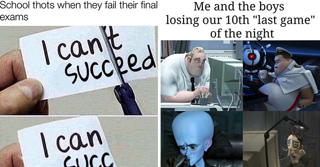 funny meme for you and the boys | writing - School thots when they fail their final exams I can't Succeed I can Jcc