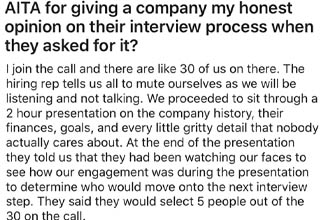 If you can't stand <a href="https://www.ebaumsworld.com/videos/guy-gives-overly-honest-answer-to-his-wifes-question/86070442/" target="_blank">honest answers</a>, why even bother asking for them? At this point, most of my close family and friends know better than to ask my opinion on something they want a sweet little lie for, because they know I'm not the one mince words. I'll tell you exactly how good/bad/dumb you look with descriptors so graphic they'd make a sailor blush.
<br></br>This dude is clearly of a similar spirit because when a company wasted his time on a pointless 5-hour interview and then asked for feedback, he politely let them know it was definitely not appropriate to waste that much of anyone's time on just the preliminary weeding out stage of interviews. 
<br></br>Well... they did NOT like that, so he asked Reddit's AITA (Am I The A**hole) thread if he was in the wrong.