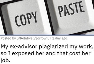 Plagiarism is no joke, especially in the world of academia.
<br></br>There's a reason that so many schools and colleges spend countless hours every year drilling their students on the ethics of academic research and the strict guidelines when it comes to originality and plagiarism. Despite that, it still occurs with alarming frequency because there is always someone who thinks they won't get caught. 
<br></br>Things in academia often move pretty slow, and if the research is obscure enough there's actually a chance you could get away with it. That said, the consequences for getting caught are pretty dire, as this unscrupulous professor came to realize all too well.
<br></br>Plagiarism is not limited to just the world of academics either. Pop culture is simply rife with it, as seen in this <a href="https://www.ebaumsworld.com/videos/did-cbs-plagiarize-an-entire-episode-of-television/85621391/" target="_blank">CBS show that plagiarized 'Bones'</a>. 