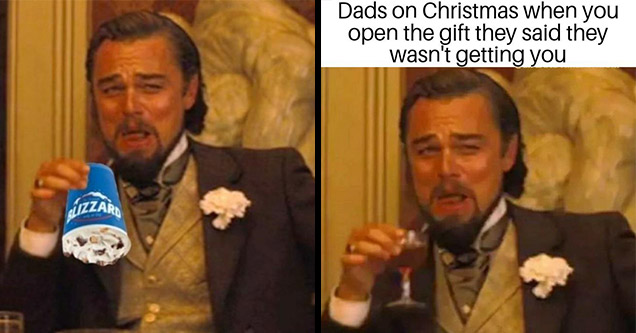 Leonardo DiCaprio Laughing Memes Django Unchained Funny dads on christmas w...