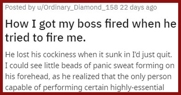 Quadratic Equation - Posted by uOrdinary_Diamond_158 22 days ago How I got my boss fired when he tried to fire me.