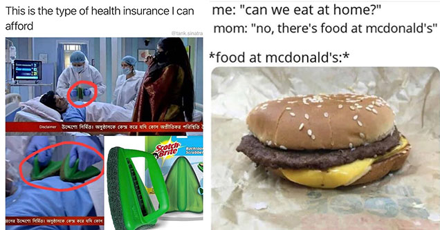 funny memes and pics - the type of health insurance i can afford - we have food at home meme