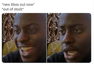 Today is <a href="https://gaming.ebaumsworld.com/pictures/the-best-xbox-series-x-memes-about-the-now-delayed-console/86444506/"><strong>Xbox day</strong></a>, which means gamers everywhere are pissed. If you're looking for a place to buy an Xbox, we've got a <a href="https://gaming.ebaumsworld.com/articles/buying-a-ps5-or-xbox-series-x-for-dummies-where-when-and-how/86435169/"><strong>buyers guide for dummies</strong></a>, that might help you in. a bind. 