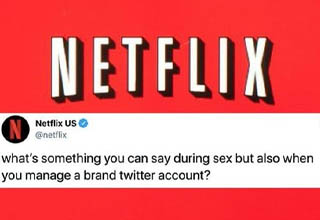 There are some really good ones here.
<br></br>Brands have been on Twitter for some time now and a few, like Wendy's, have actually gotten a lot of great publicity from their sassy online presence. 
<br></br>They often also respond to one another in humorous ways, and that's exactly what happened after Netflix asked other brand managers on Twitter to share their favorite examples of things one could say during sex as well as while managing a <strong><a href="https://www.ebaumsworld.com/articles/boston-markets-attempt-at-a-twitter-seriously-backfires/86188270/" target="_blank">brand's Twitter account</a></strong>, and the responses did not disappoint.