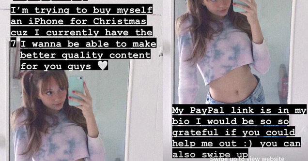 a post from a girl begging for a free iphone | entitled people - girl - Hey guys I'm trying to buy myself an iPhone for Christmas cuz I currently have the 7 I wanna be able to make better quality content for you guys My PayPal link is in my bio I would be