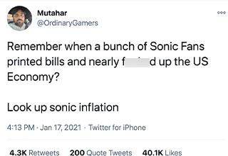 A tweet claiming <a href="https://www.ebaumsworld.com/pictures/sonic-the-hedgehog-movie-memes-thatll-terrify-you/85948838/"><strong>Sonic the HedgeHog</strong></a> fans, once nearly caused a global economic crisis after they began printing their own money tricked many people into looking up odd Sonic fetish porn. 