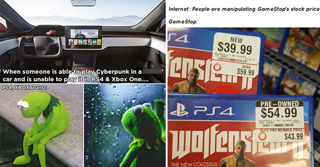 gaming memes -  people who can't play Cyberpunk 2077 on Xbox and Ps4 looking at people with Teslas -  Internet -  let's raise the price of Gamestop stock - gamestop - raising prices of game