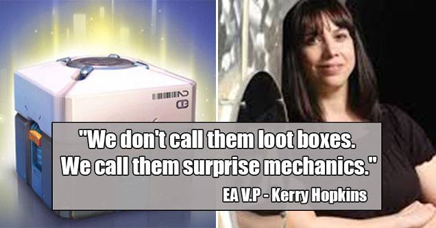 Kerry Hopkins EA Games Vice President -  we don't call them loot boxes we call the surprise mechanics