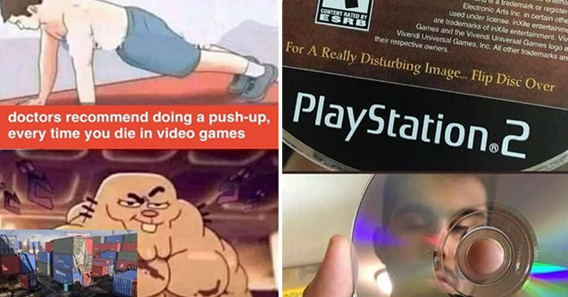 funny gaming memes - the doctor said do a push up for every death -  flip game over to see something terrifying