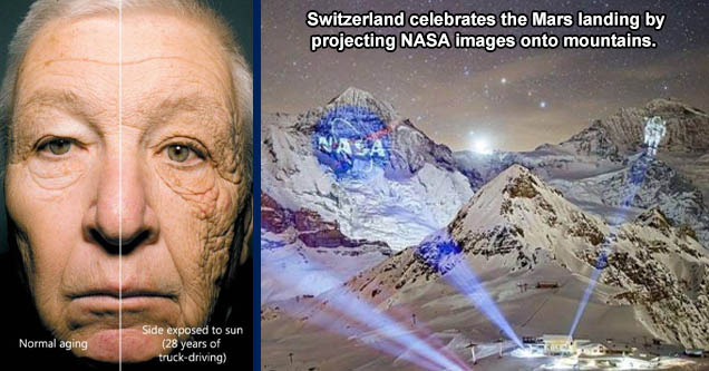 bill mcelligott - Normal aging Side exposed to sun 28 years of truckdriving | kleine scheidegg - Switzerland celebrates the mars landing by projecting NASA images onto mountain range.