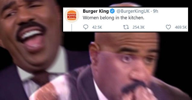 Steve Harvey meme - Burger King @BurgerKingUK · 9h Women belong in the kitchen. | burger king womens day tweet