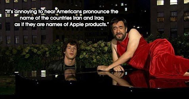 a scene from SNL with text that reads “It’s annoying to hear  Americans pronounce the  name of the countries  Iran and Iraq  as if they are names  of Apple products.”