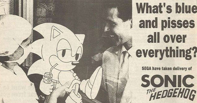 Sega Genesis ad for Sonic the Hedgehog -  What's blue and pisses all over everything?