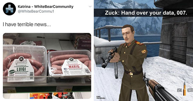 funny gaming memes - i have terrible news - mario and luigi sausages - Zuck: hand over your data 007 - Mark Zuckerberg Golden Eye photoshop