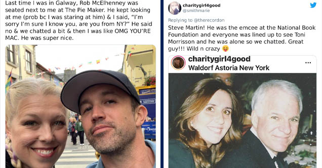 selfie - Kissy B'icz World Last time I was in Galway, Rob McElhenney was seated next to me at The Pie Maker. He kept looking at me prob bc I was staring at him & I said, I'm sorry I'm sure I know you, are you from Ny? | smile - charitygirl4good Steve Mart