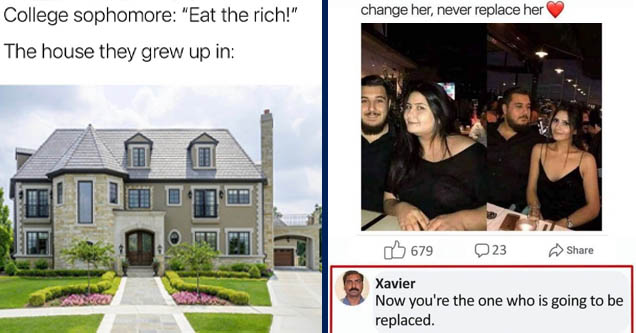 real estate - College sophomore 'Eat the rich!' The house they grew up in | change her never replace her - change her, never replace her 679 023 Xavier Now you're the one who is going to be replaced.