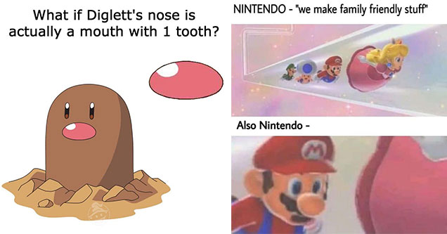 funny gaming memes -  what if diglett's nose is actually a mouth with one tooth - mario looking up Princess Peach's dress