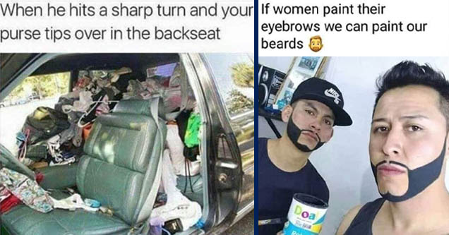 kids trash in car - When he hits a sharp turn and your purse tips over in the backseat | paint on beards - If women paint their eyebrows we can paint our beards Nike Doa Roluxe