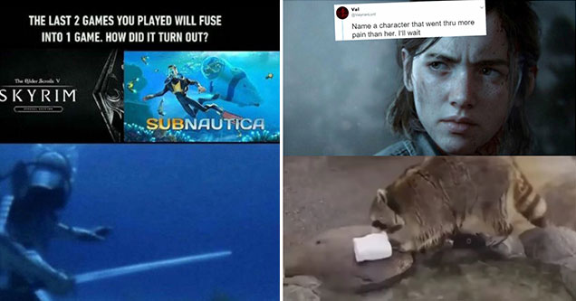 trending gaming memes -  if the last two games you played were combined into one game -  skyrim and subnuatica - knight underwater -  name a character who experienced more pain than her - raccoon trying to wash cotton candy