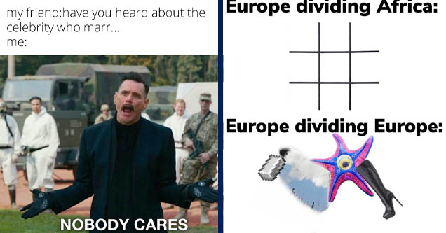 nobody cares jim carrey - my friendhave you heard about the celebrity who marr... me Nobody Cares made with mematic | wing - Europe dividing Africa # Europe dividing Europe