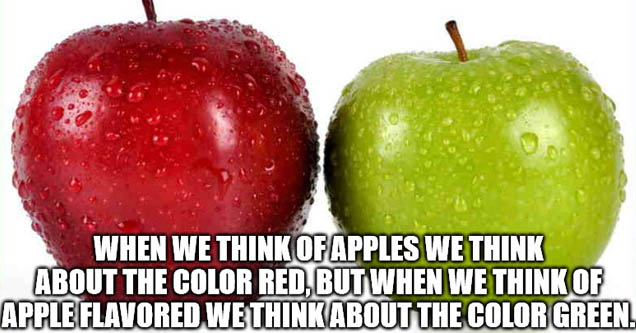 bhai - When We Think Of Apples We Think About The Color Red, But When We Think Of Apple Flavored We Think About The Color Green. imgflip.com